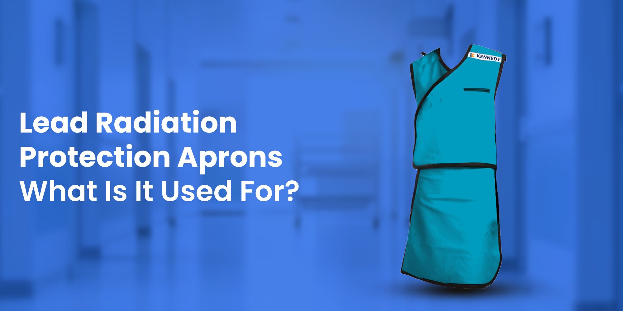 Lead Radiation Protection Aprons – What Is It Used For?