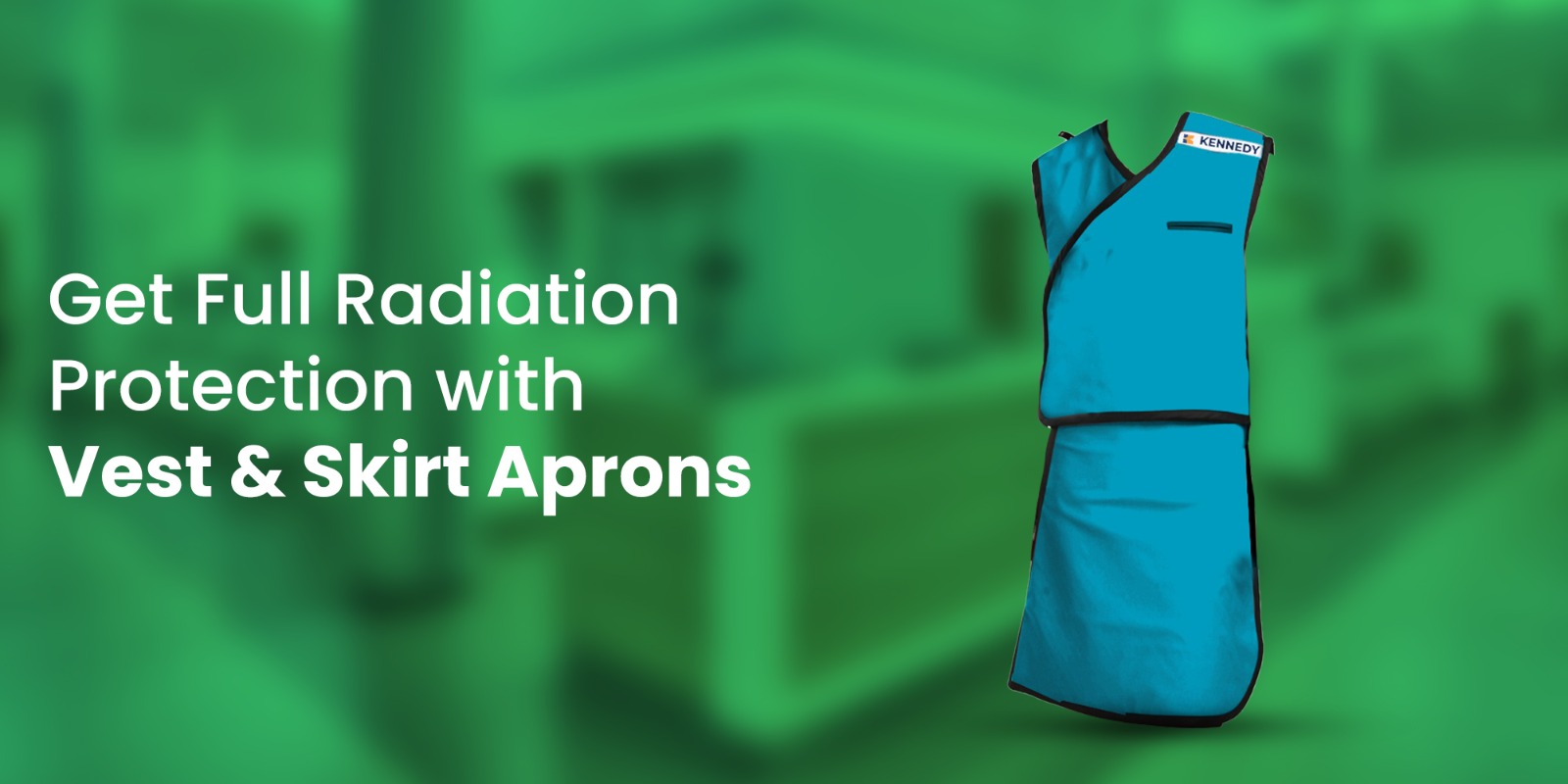 Radiation Protection Vests and Skirts Aprons - Kennedy Radiology
