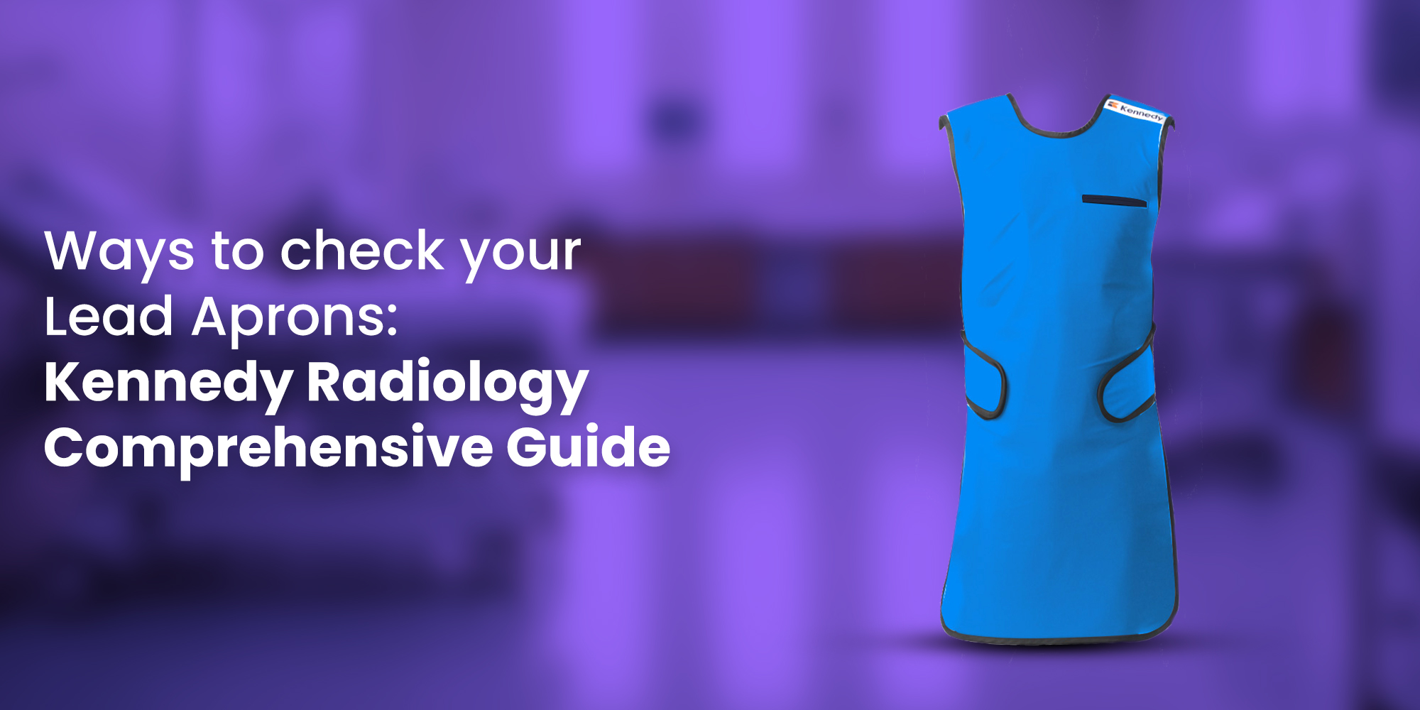 Lead apron inspection process with Kennedy Radiology experts